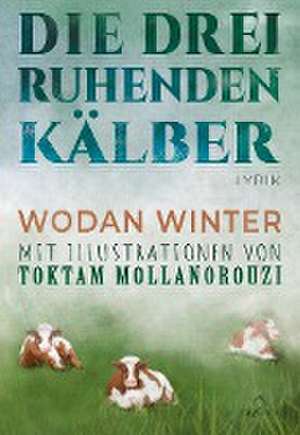 Die drei ruhenden Kälber de Wodan Winter