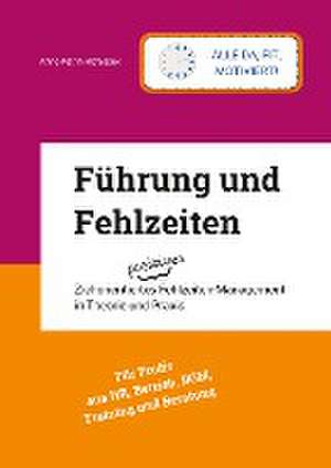 Führung und Fehlzeiten - mit 93 Grafiken, Fragebögen, Literatur- und Stichwortverzeichnis de Anne Katrin Matyssek