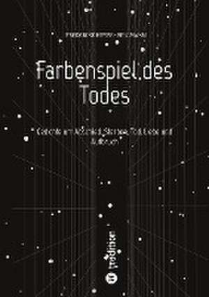 Farbenspiel des Todes de Frederike Heyer-Bellmann