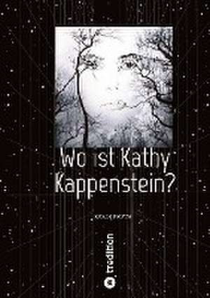 Wo ist Kathy Kappenstein? de Karin Fruth