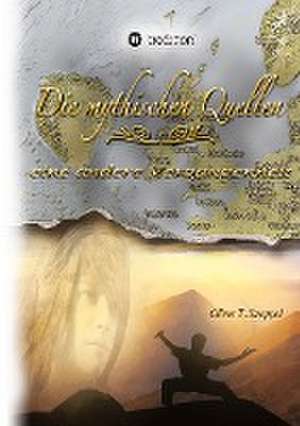 Die mythischen Quellen 2 de Oliver T. Streppel