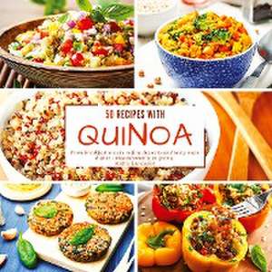 50 Recipes with Quinoa de Mattis Lundqvist