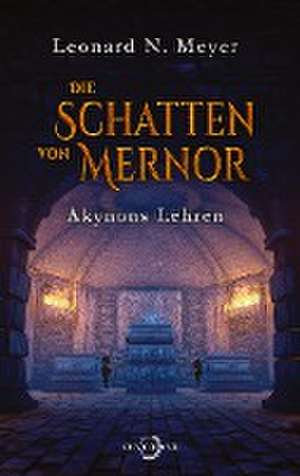 Die Schatten von Mernor de Leonard N. Meyer