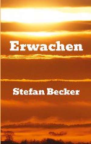 Erwachen de Stefan Becker