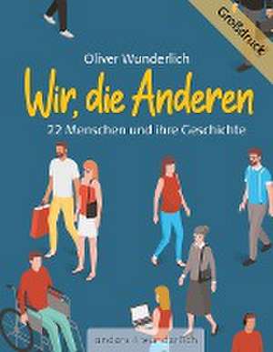 Wir, die Anderen de Oliver Wunderlich