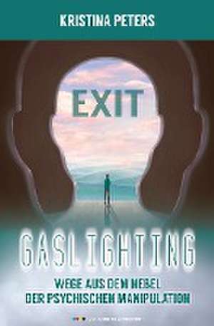 Exit Gaslighting de Kristina Peters