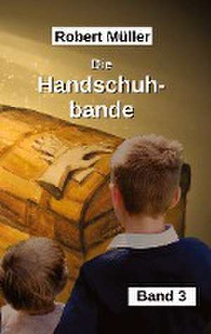 Die Handschuhbande de Robert Müller