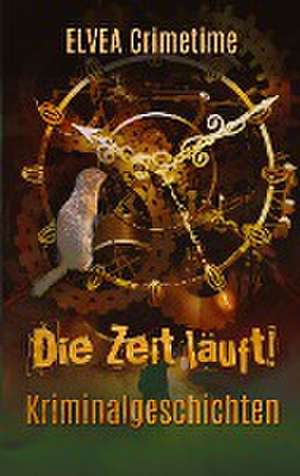 Die Zeit läuft! de Sabine Houtrouw