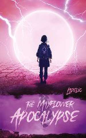 The Mayflower Apocalypse de La Delic