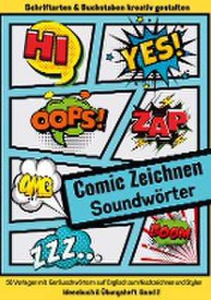 Comic Zeichnen Lernen Geräuschwörter Soundwörter Ideenbuch und Übungsheft Band 2 für Kinder Teenager Erwachsene de Cake Navarro