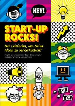 Start-up rocks! de Philipp G. Schwarz