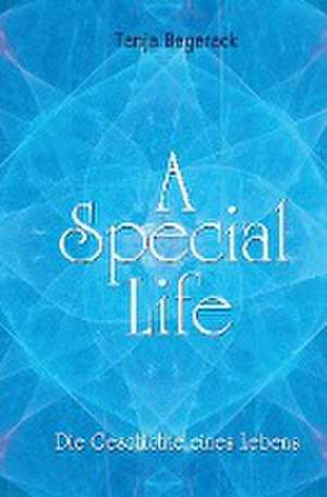 A Special Life de Tanja Begerack