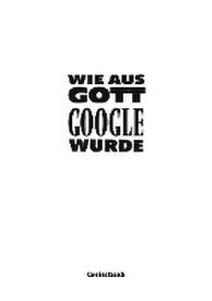 Wie aus Gott Google wurde de Caroline Raasch