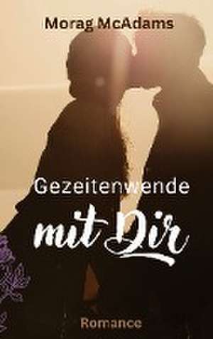Gezeitenwende mit dir de Morag McAdams