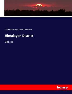 Himalayan District de T. Atkinson Edwin