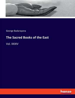 The Sacred Books of the East de George Badarayana