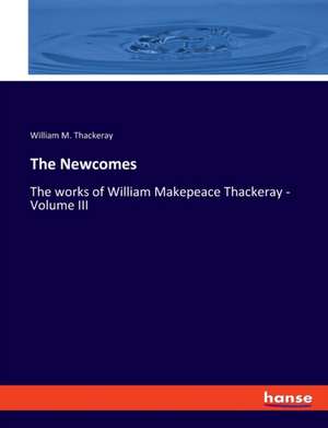 The Newcomes de William M. Thackeray