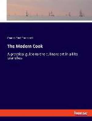 The Modern Cook de Charles Elmé Francatelli