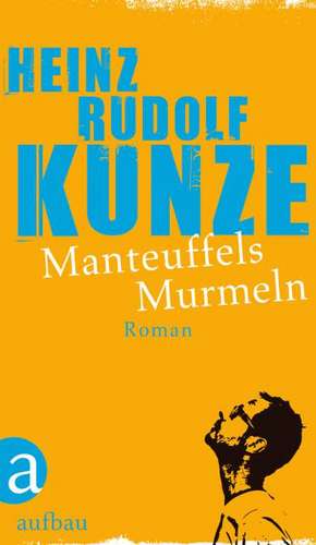 Manteuffels Murmeln de Heinz Rudolf Kunze