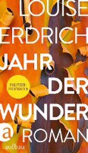 Jahr der Wunder de Louise Erdrich