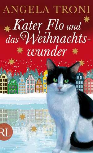 Kater Flo und das Weihnachtswunder de Angela Troni