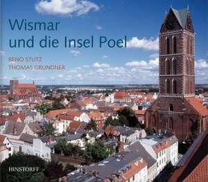 Wismar und die Insel Poel de Reno Stutz