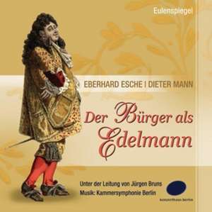 Der Bürger als Edelmann de Eberhard Esche