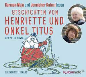 Geschichten von Henriette und Onkel Titus de Peter Hacks