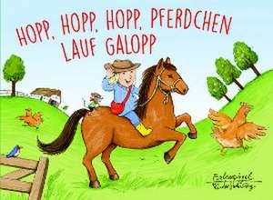 Hopp, hopp, hopp, Pferdchen lauf Galopp de Katharina Bußhoff