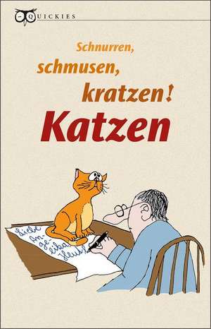 Schnurren, schmusen, kratzen! Katzen de Thomas Kupfermann