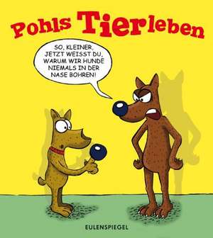 Pohls Tierleben de Horst Pohl