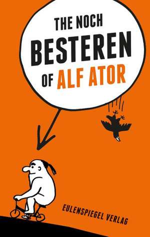 The noch Besteren of Alf Ator de Alf Ator