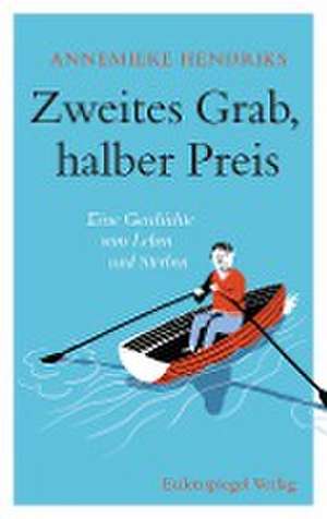 Zweites Grab, halber Preis de Annemieke Hendriks