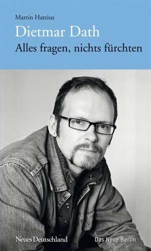 Alles fragen, nichts fürchten de Dietmar Dath