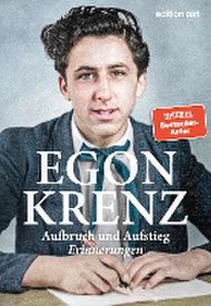 Aufbruch und Aufstieg de Egon Krenz