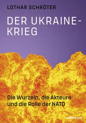 Der Ukrainekrieg de Lothar Schröter