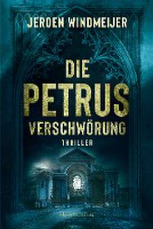 Die Petrus-Verschwörung de Jeroen Windmeijer