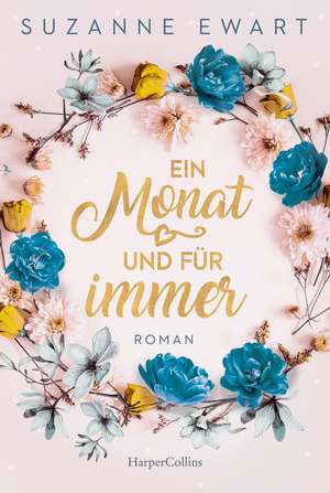 Ein Monat und für immer de Suzanne Ewart