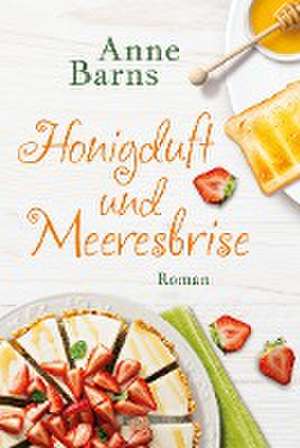 Honigduft und Meeresbrise de Anne Barns