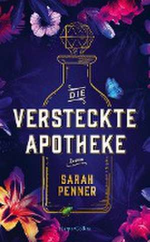 Die versteckte Apotheke de Sarah Penner