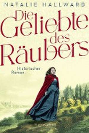 Die Geliebte des Räubers de Natalie Hallward