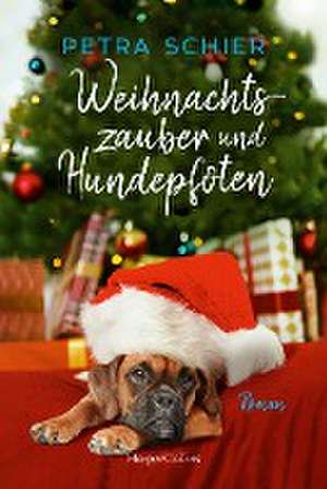 Weihnachtszauber und Hundepfoten de Petra Schier