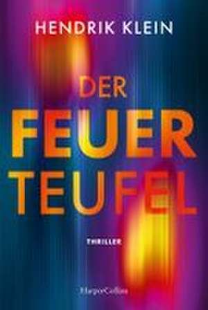 Der Feuerteufel de Hendrik Klein