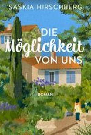 Die Möglichkeit von uns de Saskia Hirschberg