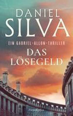 Das Lösegeld de Daniel Silva