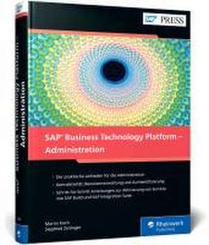 SAP Business Technology Platform - Administration de Martin Koch