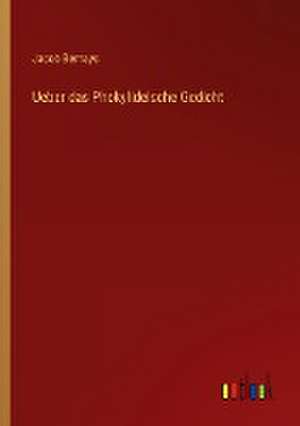 Ueber das Phokylideische Gedicht de Jacob Bernays