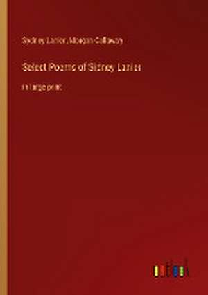 Select Poems of Sidney Lanier de Sydney Lanier