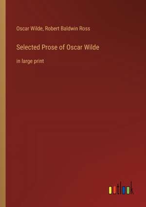 Selected Prose of Oscar Wilde de Oscar Wilde