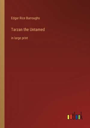 Tarzan the Untamed de Edgar Rice Burroughs